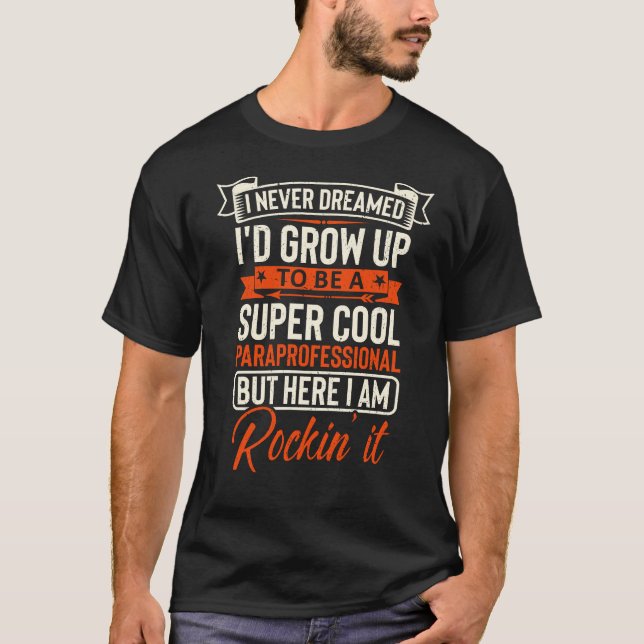 super cool Paraprofessional T-Shirt (Front)