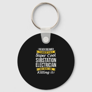 Super Cool Substation Electrician  Funny Gift Key Ring