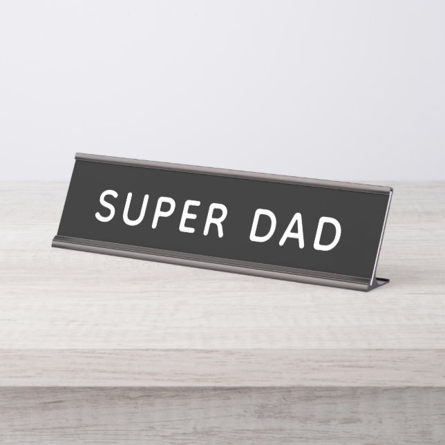 Super Dad Bold Black and White Office Desk Name Plate (Front)