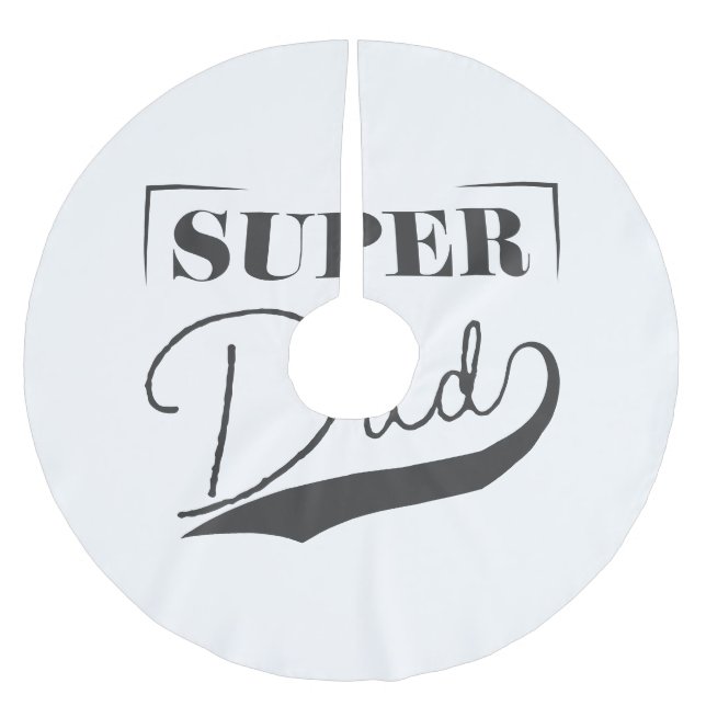 Super Dad Brushed Polyester Tree Skirt (Front)