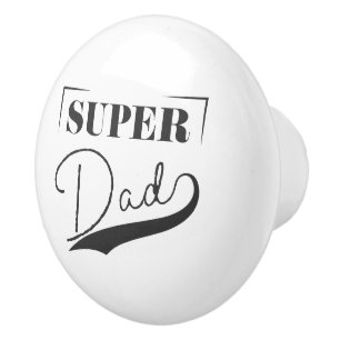 Super Dad Ceramic Knob