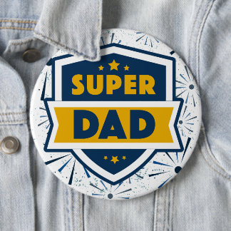 Super Dad Colossal 6" round  6 Cm Round Badge
