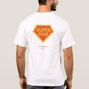 Super Dad custom year  T-Shirt