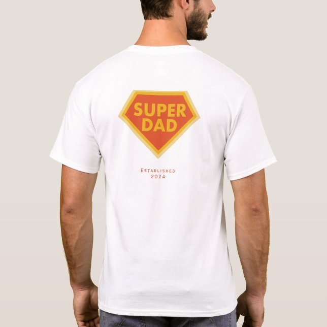 Super Dad custom year  T-Shirt (Back)