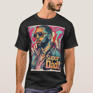 Super Dad Digital Art T-Shirt