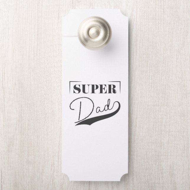 Super Dad Door Hanger (On Knob)