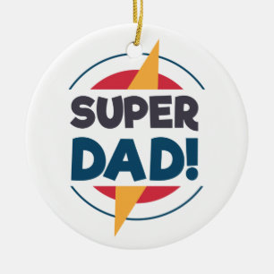 Super Dad Happy Father's Day Ornament