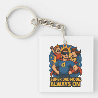 Super Dad Mode: Always On Key Ring