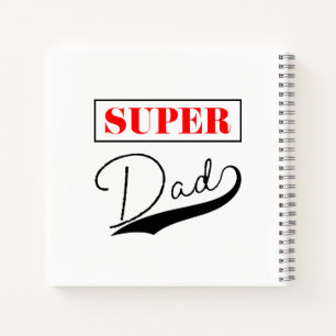 Super Dad Notebook