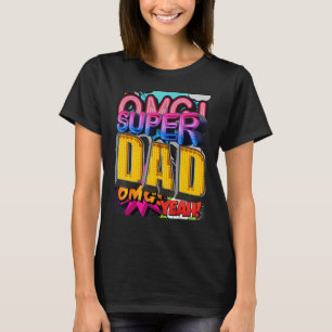 Super Dad Omg  Super Hero Father's Day T-Shirt
