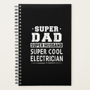 Super Dad Super Husband Super Electrician Mens Planner
