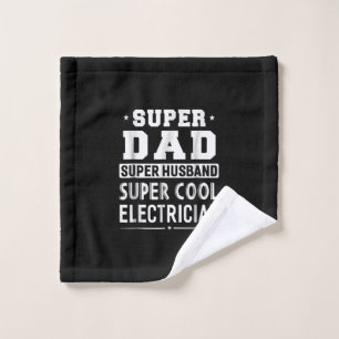 Super Dad Super Husband Super Electrician Mens Wash Cloth