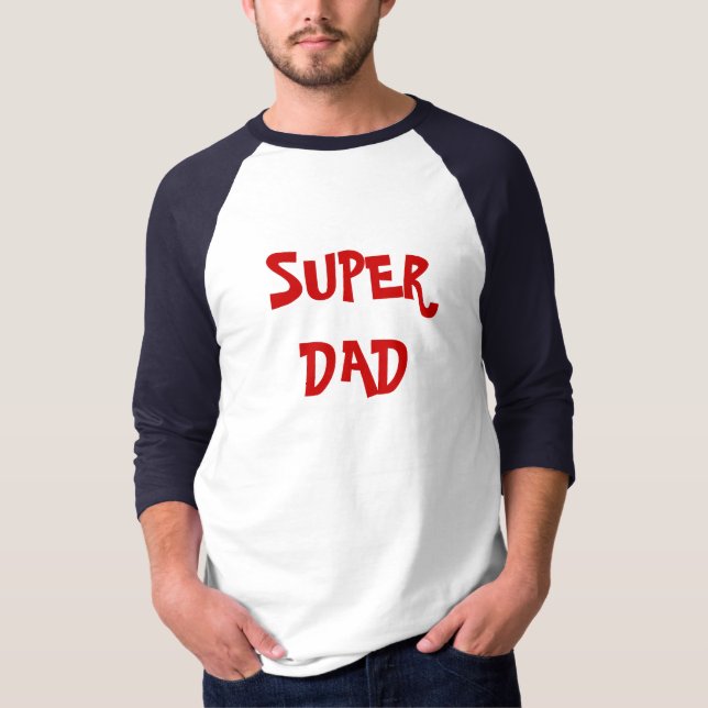 SUPER DAD T-Shirt (Front)