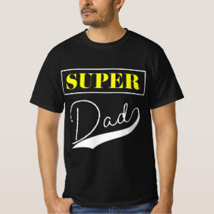 Super Dad  T-Shirt