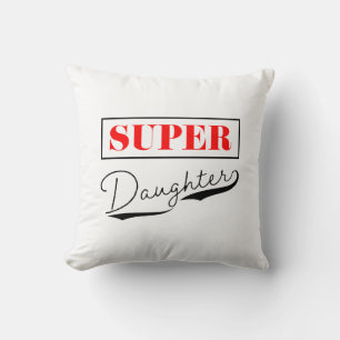 Super Daughter Cushion