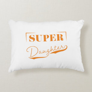 Super Daughter Decorative Cushion