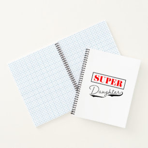 Super Daughter Notebook