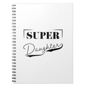 Super Daughter Notebook
