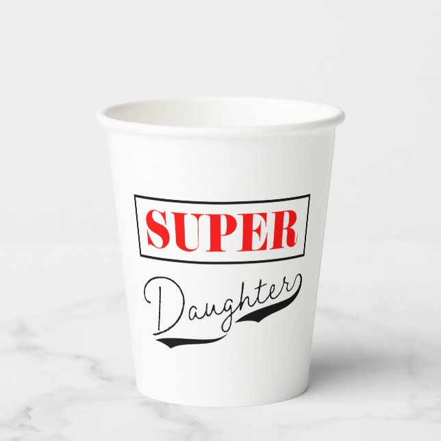 Super Daughter Paper Cups (Back)