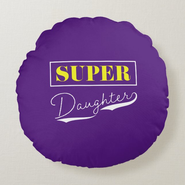 Super Daughter Round Cushion (Front)