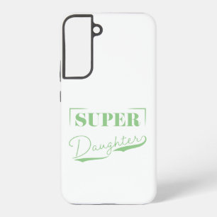 Super Daughter Samsung Galaxy Case