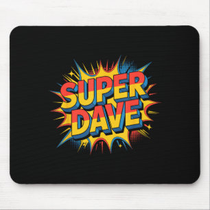 Super Dave Funny Name Daves Mouse Pad