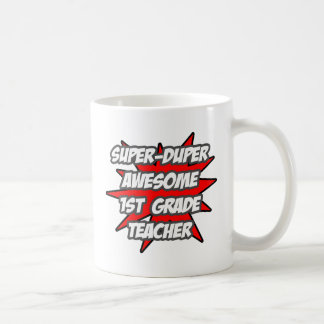 Super Duper Awesome 1st Grade Teacher Coffee Mug
