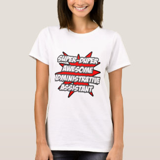 Super Duper Awesome Admin. Assistant T-Shirt