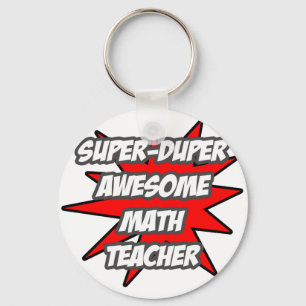 Super Duper Awesome Math Teacher Key Ring