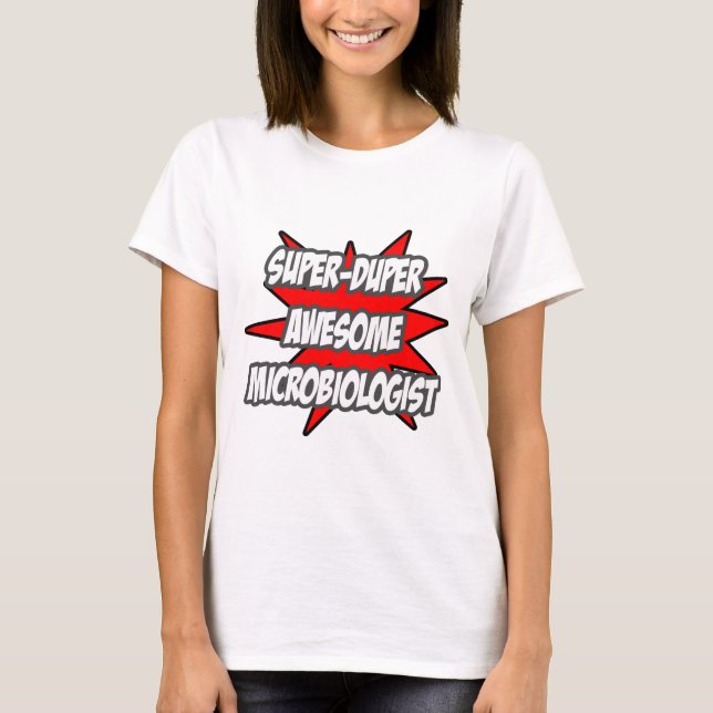 Super Duper Awesome Microbiologist T-Shirt (Front)