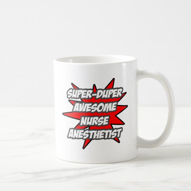 Super Duper Awesome Nurse Anaesthetist Coffee Mug (Right)