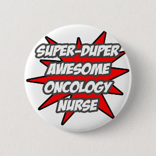 Super Duper Awesome Oncology Nurse 6 Cm Round Badge