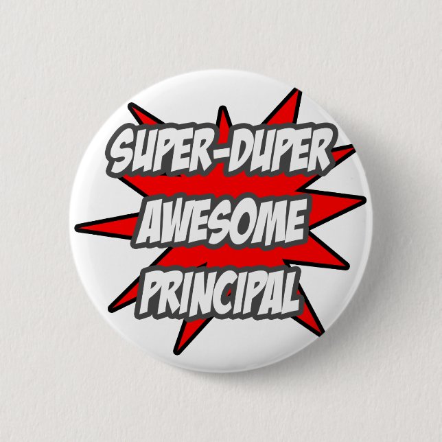 Super Duper Awesome Principal 6 Cm Round Badge (Front)