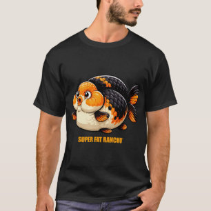 SUPER FAT RANCHUÂ© High Quality Ranchu Goldfish T-Shirt