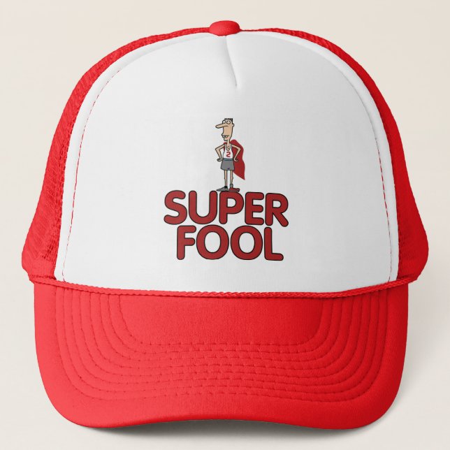 Super Fool Trucker Hat (Front)