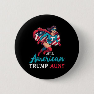 Super Girl All American Trump Aunt Patriotic 6 Cm Round Badge