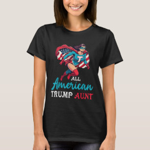 Super Girl All American Trump Aunt Patriotic T-Shirt