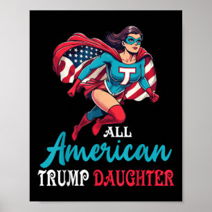 Super Girl All American Trump Daughter Patriotic Poster