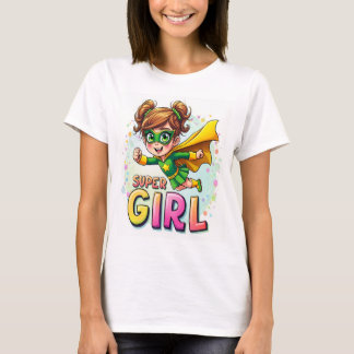 Super Girl - Empowering and Bold T-Shirt