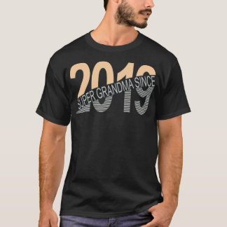 Super grandma since 2019  T-Shirt