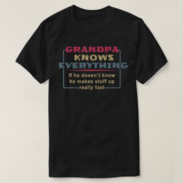 Super Grandpa Know Everything Spoiler Grandpa Gift T-Shirt (Design Front)