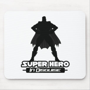 Super Hero In Disguise Mouse Pad