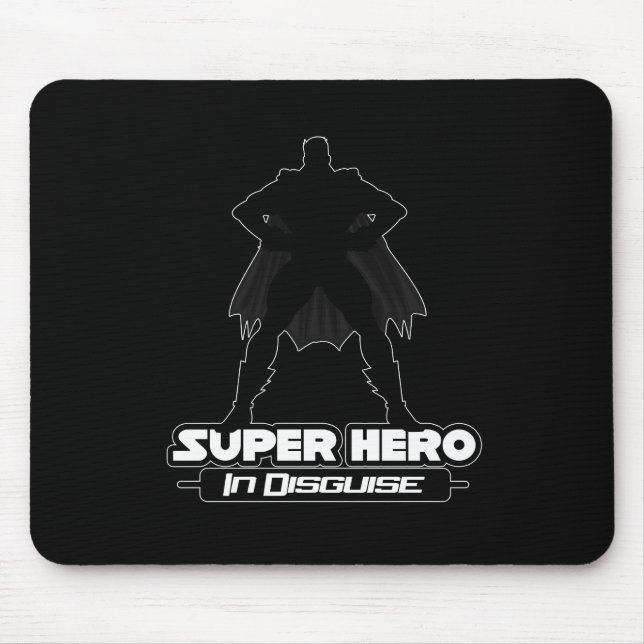 Super Hero In Disguise Mouse Pad (Front)