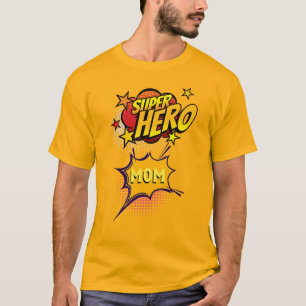 Super Hero Mom Comic Book Style T-Shirt