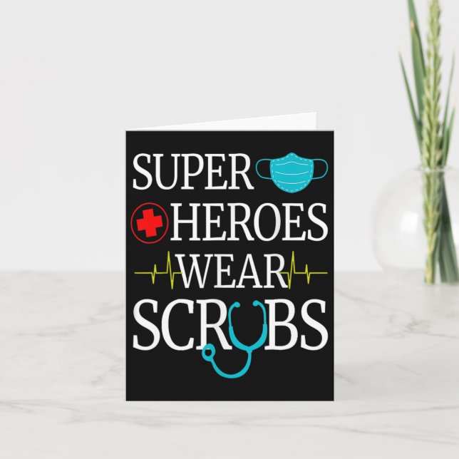 Super Heroes Wear Scrubs Nursing Cute Medical Nurs Card (Front)