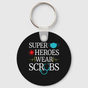 Super Heroes Wear Scrubs Nursing Cute Medical Nurs Key Ring