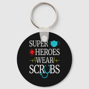Super Heroes Wear Scrubs Nursing Cute Medical Nurs Key Ring