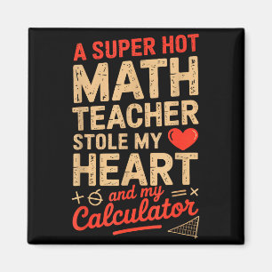 Super Hot Math Teacher Stole My Calculator Valenti Magnet