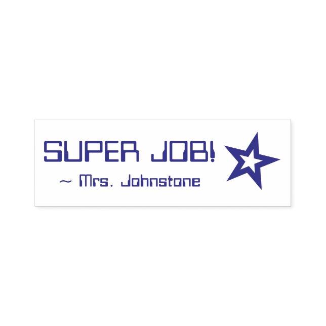 "SUPER JOB!" + Educator Name Rubber Stamp (Design)