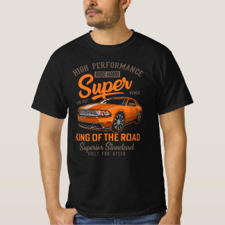 Super king of the road T-Shirt